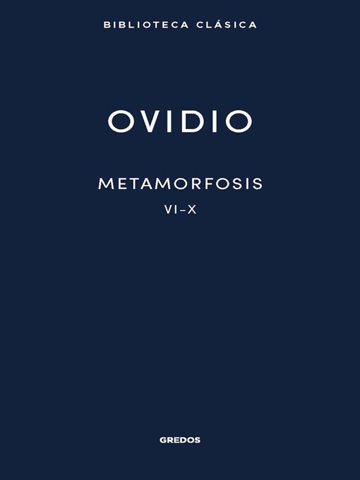 Title details for Metamorfosis. Libros VI-X by Publio Ovidio - Available